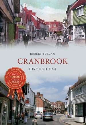 Cranbrook Through Time de Robert Turcan