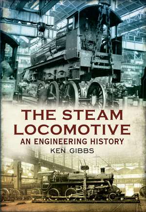 The Steam Locomotive de Ken Gibbs