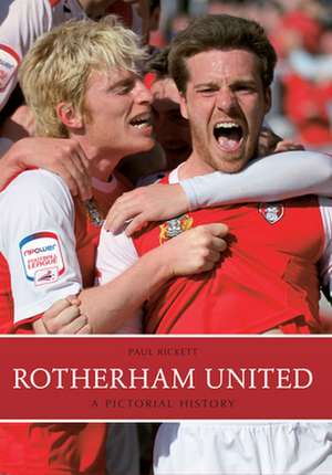 Rotherham United: A Pictorial History de Paul Rickett