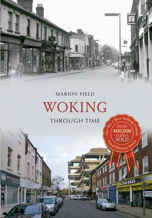 Woking Through Time de Marion Field