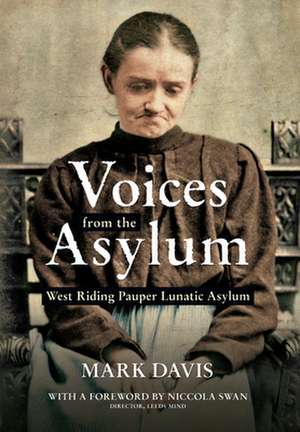 Voices from the Asylum de Mark Davis