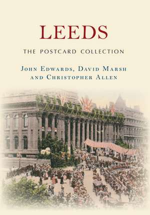 Edwards, J: Leeds The Postcard Collection de Christopher Allen