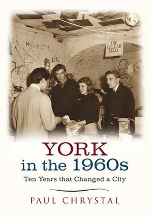 York in the 1960s de Paul Chrystal