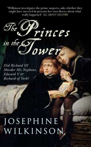 The Princes in the Tower de Josephine Wilkinson