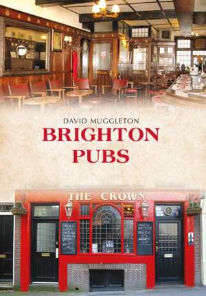 Brighton Pubs de David Muggleton