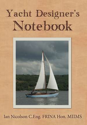 Yacht Designer's Notebook de Ian Nicolson