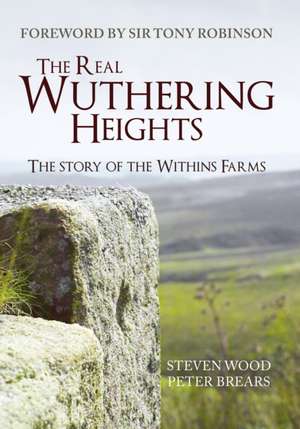 The Real Wuthering Heights de Steven Wood