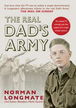 The Real Dad's Army de Norman Longmate