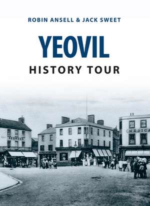 Yeovil History Tour de Jack William Sweet