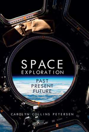 Space: A History of Exploration de Carolyn Petersen