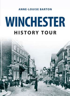 Winchester History Tour de Anne-Louise Barton