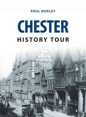 Chester History Tour de Paul Hurley