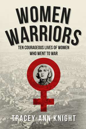 Women Warriors de Tracey Knight