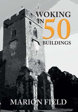 Woking in 50 Buildings de Marion Field