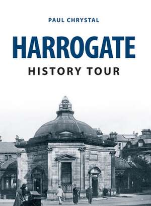 Harrogate History Tour de Paul Chrystal