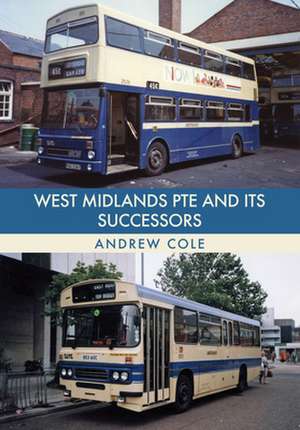 West Midlands Pte and Its Successors de Andrew Cole