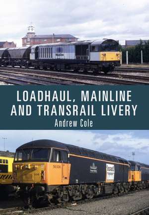 Loadhaul, Mainline and Transrail Livery de Andrew Cole