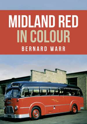 Midland Red in Colour de Bernard Warr