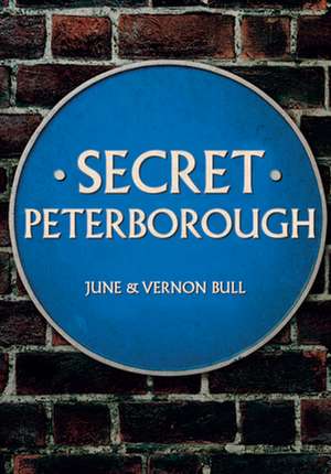 Secret Peterborough de June And Vernon Bull