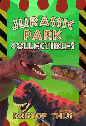 Jurassic Park Collectibles de Thijs, Kristof