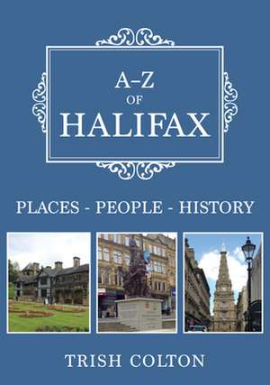 A-Z of Halifax de Trish Colton