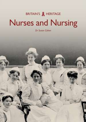 Nurses and Nursing de Susan Cohen