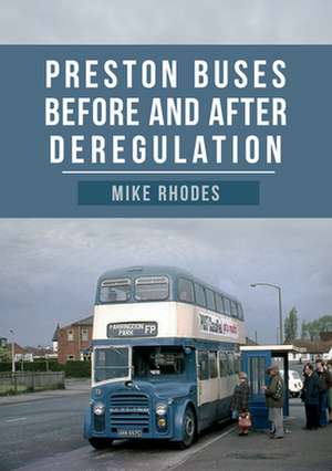 Preston Buses Before and After Deregulation de Mike Rhodes