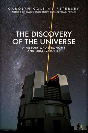 The Discovery of the Universe de Carolyn Collins Petersen