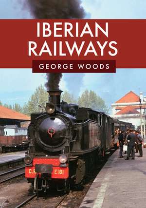 Iberian Railways de George Woods