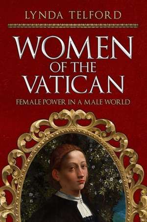 Women of the Vatican de Lynda Telford