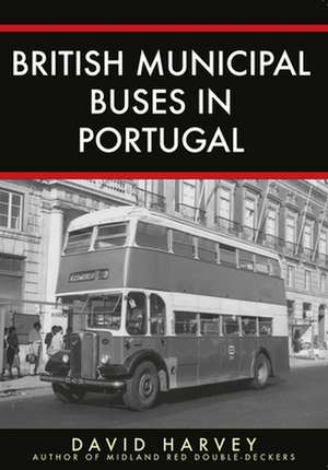 British Municipal Buses in Portugal de David Harvey