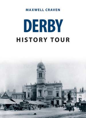 Derby History Tour de Maxwell Craven