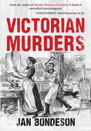 Victorian Murders de Jan Bondeson