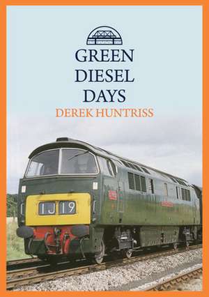 Green Diesel Days de Derek Huntriss