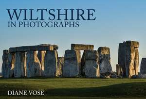 Wiltshire in Photographs de Diane Vose