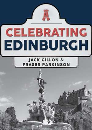 Celebrating Edinburgh de Jack Gillon