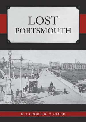 Lost Portsmouth de R J Cook