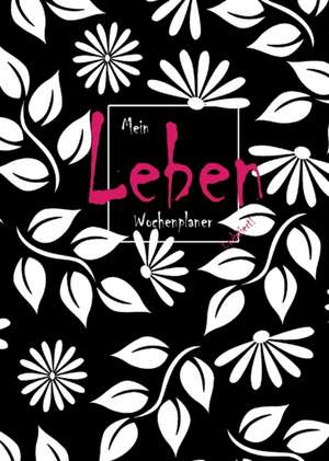 Mein Leben Wochenplaner, Undatiertes Ganzes Jahr (12 Monate), Mit Habit Tracker, Wöchentliche-Monats-Jahres-Übersicht, Planer für Frauen. de Life By Design