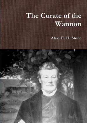 The Curate of the Wannon de Alex E. H. Stone