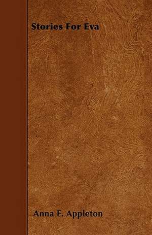 Stories For Eva de Anna E. Appleton