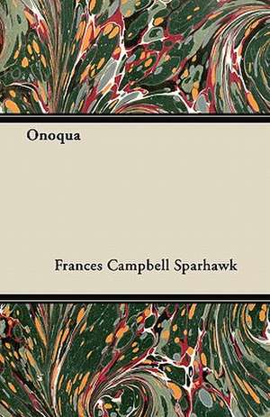 Onoqua de Frances Campbell Sparhawk