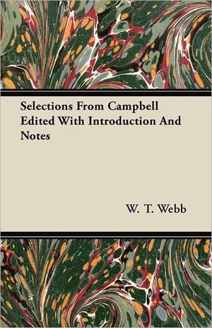 Selections From Campbell - Edited With Introduction And Notes de W. T. Webb