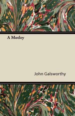 A Motley de John Sir Galsworthy