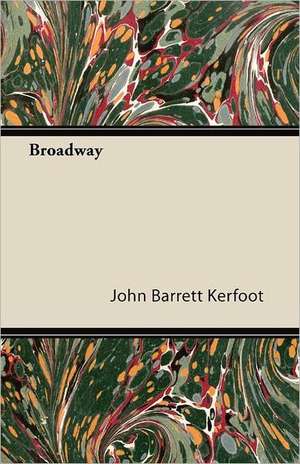 Broadway de John Barrett Kerfoot