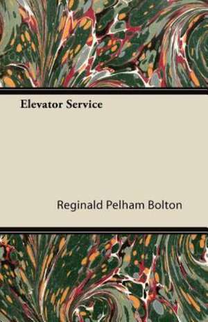 Elevator Service de Reginald Pelham Bolton