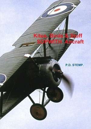 #Kites, Birds & Stuff - Sopwith Aircraft de P. D. Stemp