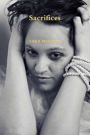 Sacrifices de TARA MOONEY