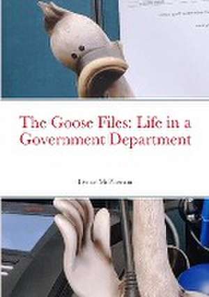 The Goose Files de Lynne McPherson