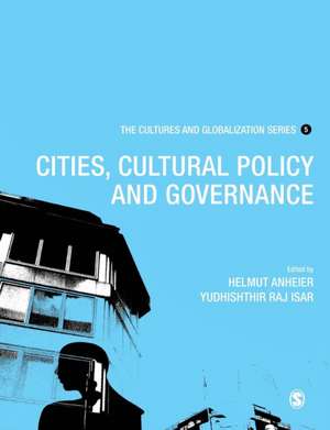 Cultures and Globalization: Cities, Cultural Policy and Governance de Helmut K. Anheier