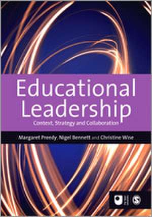 Educational Leadership: Context, Strategy and Collaboration de Maggie Preedy